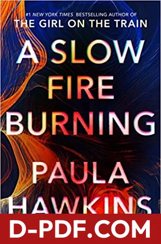 Download A Slow Fire Burning by Paula Hawkins PDF