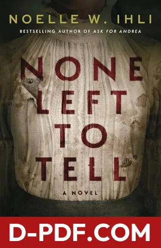 None Left to Tell by Noelle W. Ihli book cover