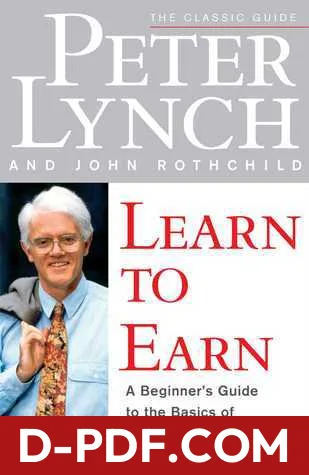 Learn to Earn: A Beginner's Guide to the Basics of Investing and Business by Peter Lynch book cover