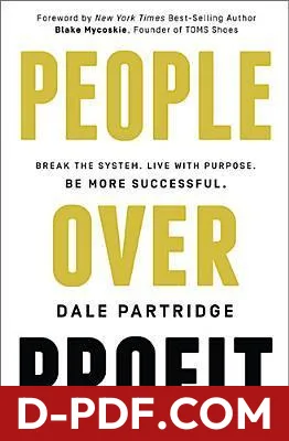 People Over Profit: Break the System, Live with Purpose, Be More Successful by Dale Partridge book cover