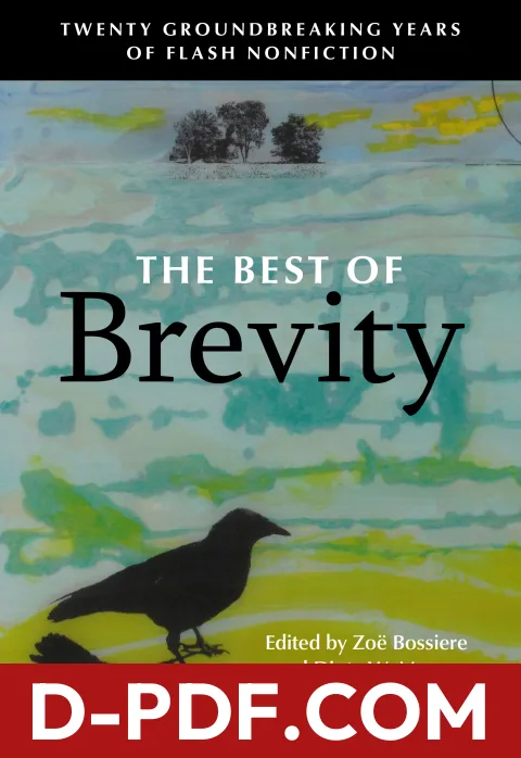 The Best of Brevity: Twenty Years of Groundbreaking Flash Nonfiction by Zoë Bossiere book cover