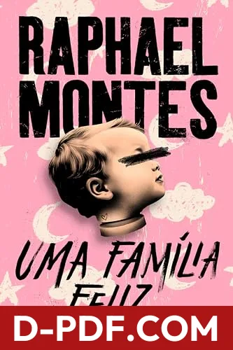 Uma família feliz by Raphael Montes book cover