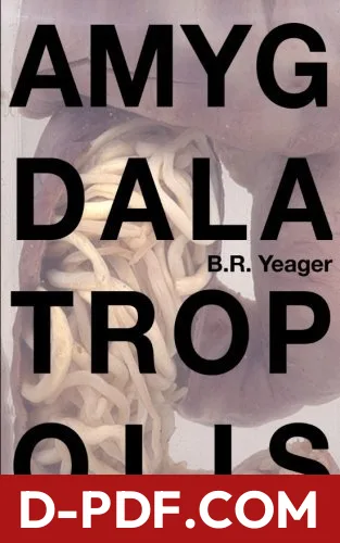 Amygdalatropolis by B.R. Yeager book cover