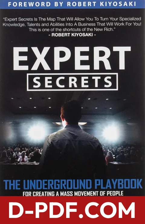 Download Expert Secrets: The Underground Playbook for Creating a Mass Movement of People Who Will Pay for Your Advice by Russell Brunson PDF