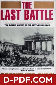 The Last Battle: The Classic History of the Battle for Berlin by Cornelius Ryan book cover