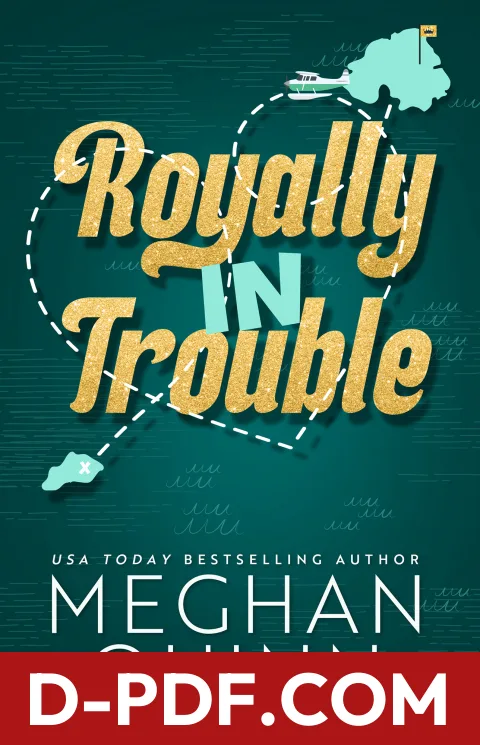 Royally In Trouble by Meghan Quinn book cover