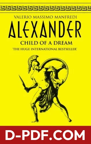 Alexander: Child of a Dream by Valerio Massimo Manfredi book cover