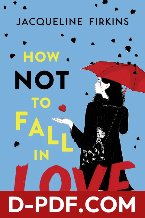 How Not to Fall in Love: A Funny and Heartful Teen Romance About Best Friends Who Fall in Love by Jacqueline Firkins book cover