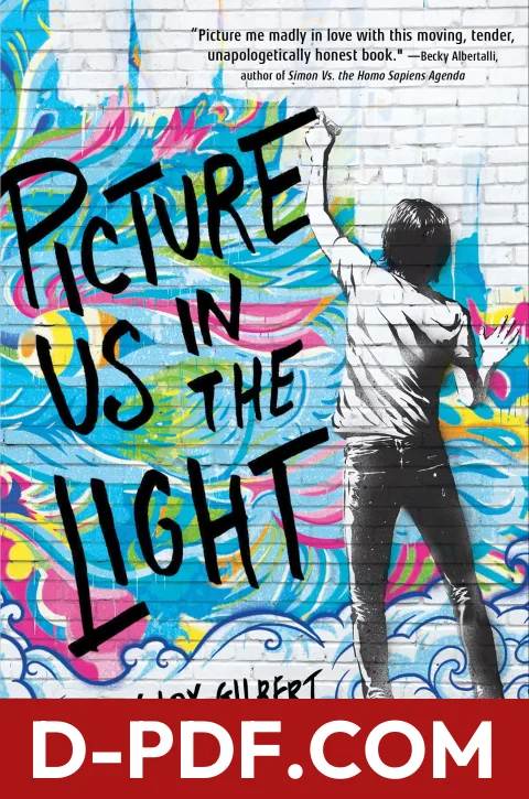 Picture Us in the Light by Kelly Loy Gilbert book cover