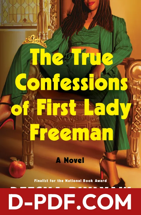 The True Confessions of First Lady Freeman by Deesha Philyaw book cover