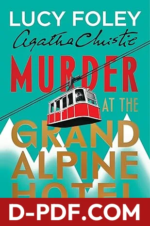 Murder at the Grand Alpine Hotel by Lucy Foley book cover