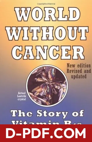World Without Cancer: The Story of Vitamin B17 by G. Edward Griffin book cover