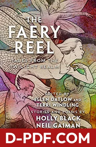 The Faery Reel: Tales from the Twilight Realm by Ellen Datlow book cover