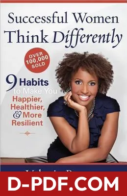 Successful Women Think Differently: 9 Habits to Make You Happier, Healthier, and More Resilient by Valorie Burton book cover