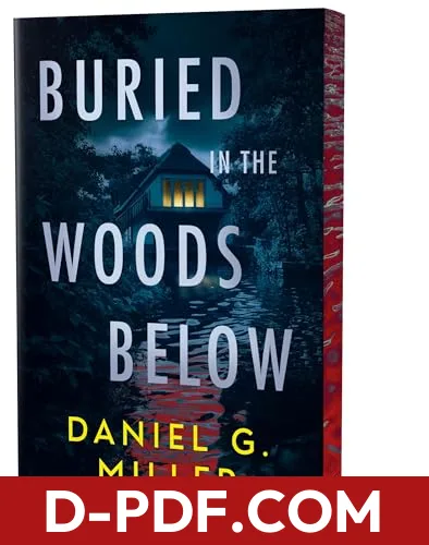 Buried in the Woods Below by Daniel G. Miller book cover