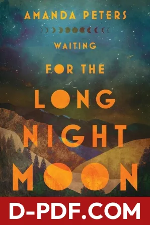 Download Waiting for the Long Night Moon: Stories by Amanda Peters PDF