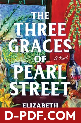 The Three Graces of Pearl Street by Elizabeth Wellington Rollins book cover