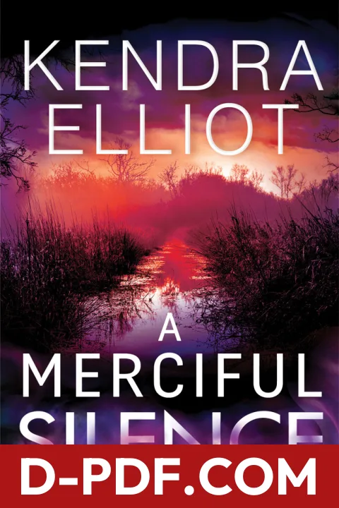A Merciful Silence by Kendra Elliot book cover