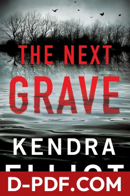 The Next Grave by Kendra Elliot book cover