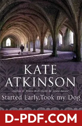 Started Early, Took My Dog by Kate Atkinson book cover