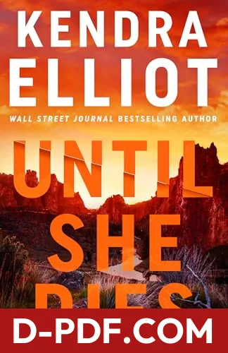 Until She Dies by Kendra Elliot book cover