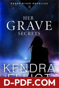 Her Grave Secrets by Kendra Elliot book cover