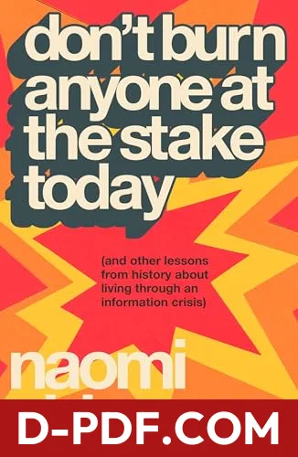 Don’t Burn Anyone at the Stake Today by Naomi Alderman book cover
