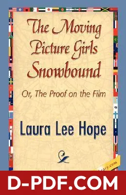 The Moving Picture Girls Snowbound; or, The Proof on the Film Laura Lee Hope book cover
