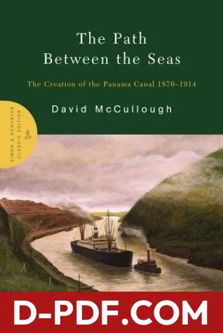 The Path Between the Seas: The Creation of the Panama Canal, 1870-1914 by David McCullough book cover
