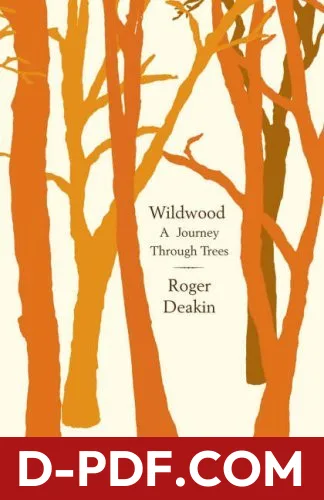 Wildwood: A Journey through Trees by Roger Deakin book cover