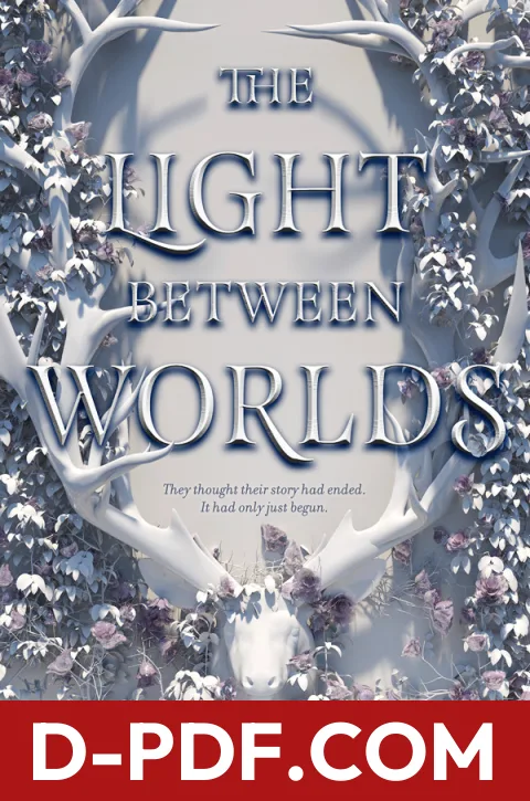 The Light Between Worlds by Laura E. Weymouth book cover