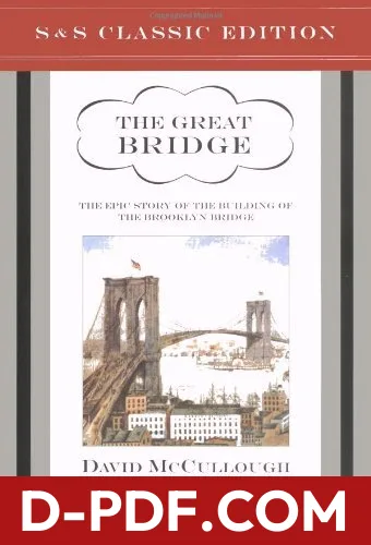 The Great Bridge: The Epic Story of the Building of the Brooklyn Bridge by David McCullough book cover