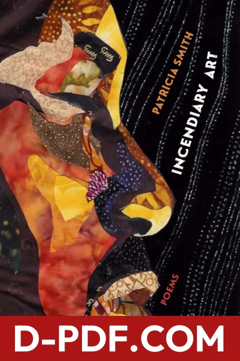 Incendiary Art: Poems by Patricia Smith book cover