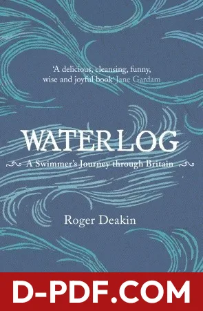 Waterlog: A Swimmer’s Journey Through Britain by Roger Deakin book cover