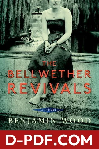 The Bellwether Revivals by Benjamin Wood book cover