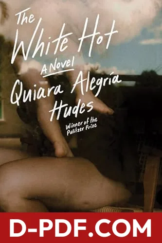 The White Hot by Quiara Alegría Hudes book cover